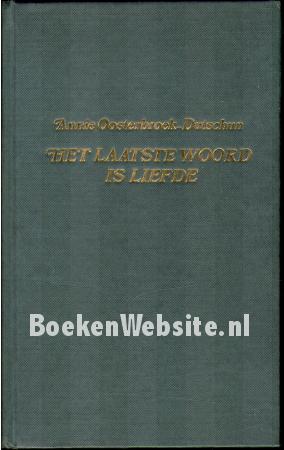 Het laatste woord is liefde