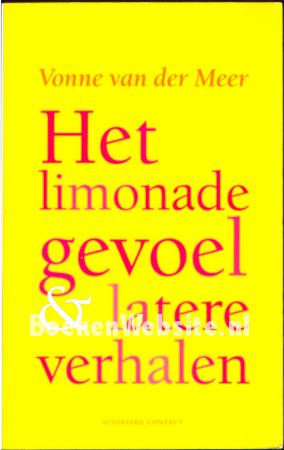 Het limonadegevoel & latere verhalen