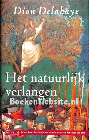 Het natuurlijk verlangen Het natuurlijk verlangen
