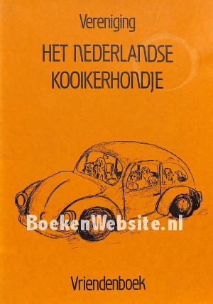 Het Nederlandse Kooikerhondje, vriendenboek Het Nederlandse Kooikerhondje, vriendenboek