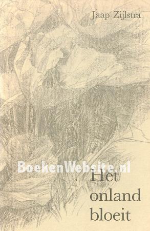 Het onland bloeit Het onland bloeit