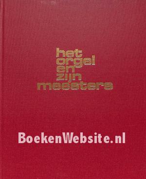 Het orgel en zijn meesters