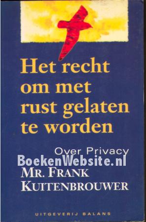 Het recht om met rust gelaten te worden