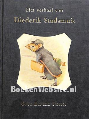 Het verhaal van Diederik Stadsmuis Het verhaal van Diederik Stadsmuis