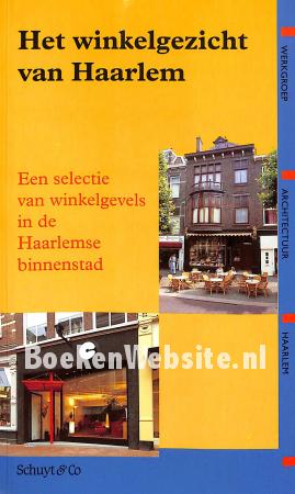 Het winkelgezicht van Haarlem Het winkelgezicht van Haarlem