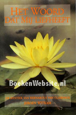 Het woord dat mij liefheeft Het woord dat mij liefheeft