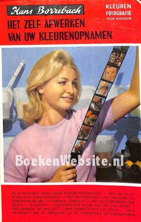 Het zelf afwerken van uw kleurenopnamen Het zelf afwerken van uw kleurenopnamen