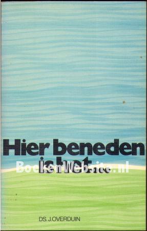 Hier beneden is het...