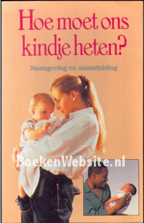 Hoe moet ons kindje heten?