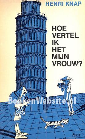 Hoe vertel ik het mijn vrouw? Hoe vertel ik het mijn vrouw?