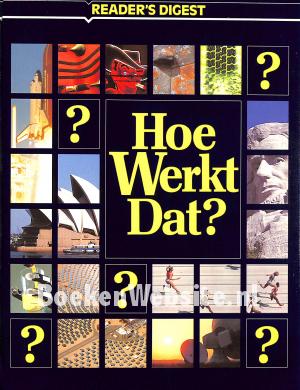 Hoe werkt dat ? Hoe werkt dat ?