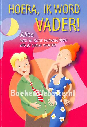 Hoera, ik word vader!
