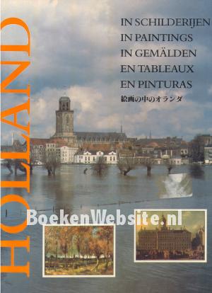 Holland in schilderijen Holland in schilderijen