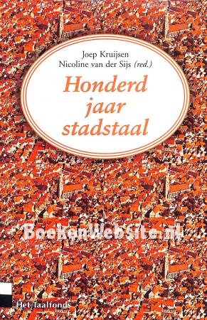 Honderd jaar stadstaal Honderd jaar stadstaal