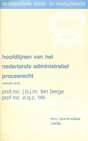Hoofdlijnen van het Nederlandse administratief procesrecht