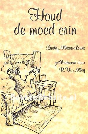 Houd de moed erin Houd de moed erin