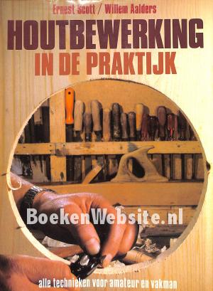Houtbewerking in de praktijk
