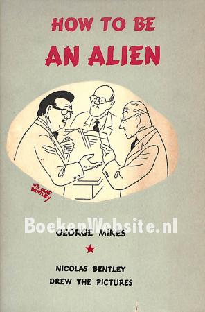 How to be an Alien How to be an Alien