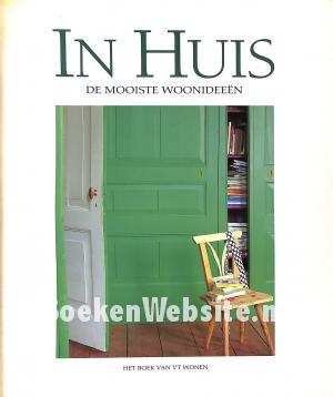 In huis de mooiste woonideeen In huis de mooiste woonideeen