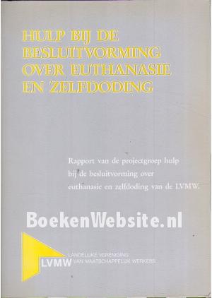 Hulp bij de besluitvorming over euthanasie Hulp bij de besluitvorming over euthanasie