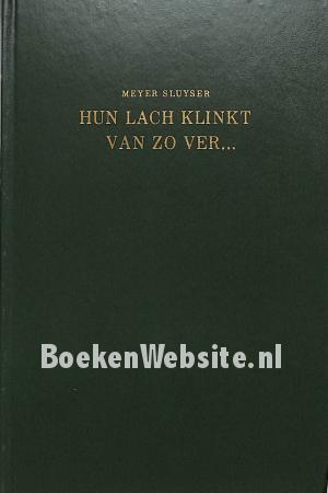 Hun lach klinkt van zo ver... Hun lach klinkt van zo ver...