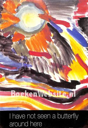 I have not seen a butterfly around here I have not seen a butterfly around here