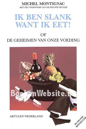 Ik ben slank want ik eet!