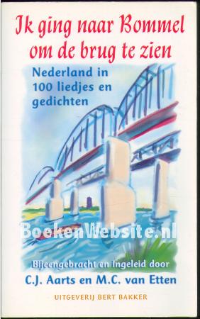 Ik ging naar Bommel om de brug te zien Ik ging naar Bommel om de brug te zien