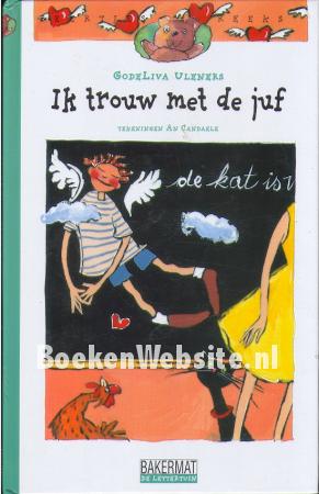 Ik trouw met de juf Ik trouw met de juf