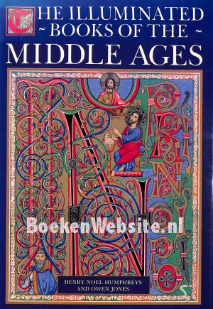 The Illuminated Books of the Middle Ages The Illuminated Books of the Middle Ages