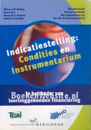 Indicatiestelling: Condities en Instrumentarium Indicatiestelling: Condities en Instrumentarium