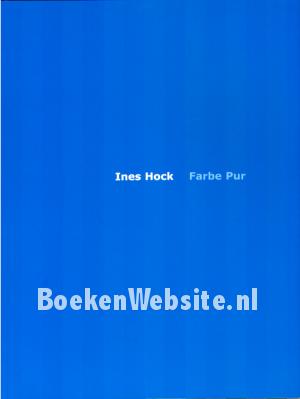 Ines Hock, Farbe Pur