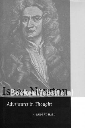 Isaac Newton Adventure in Thought