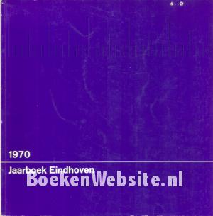 Jaarboek Eindhoven 1970 Jaarboek Eindhoven 1970