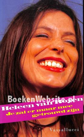 Je zal er maar mee getrouwd zijn