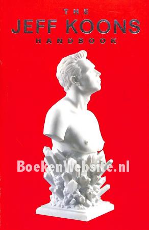The Jeff Koons handbook The Jeff Koons handbook