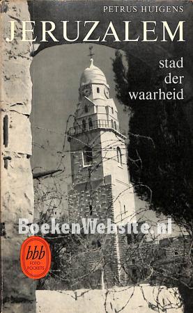 Jeruzalem, stad der waarheid Jeruzalem, stad der waarheid