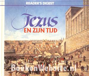 Jezus en zijn tijd Jezus en zijn tijd