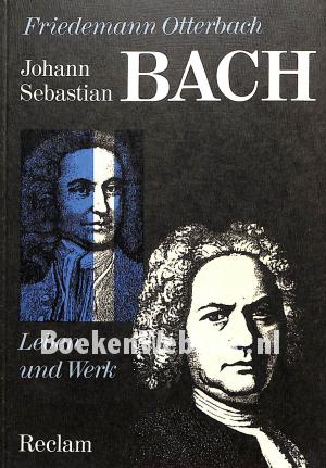 Johann Sebastian Bach, Leben und Werk Johann Sebastian Bach, Leben und Werk