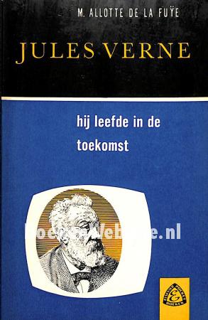 Jules Verne, hij leefde in de toekomst