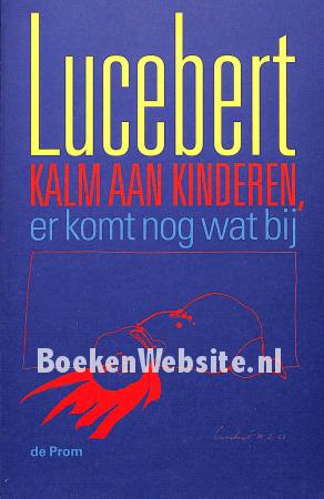 Kalm aan kinderen, er komt nog wat bij