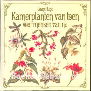 Kamerplanten van toen voor mensen van nu Kamerplanten van toen voor mensen van nu