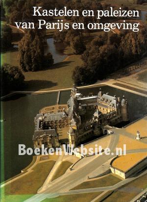 Kastelen en paleizen van Parijs en omgeving