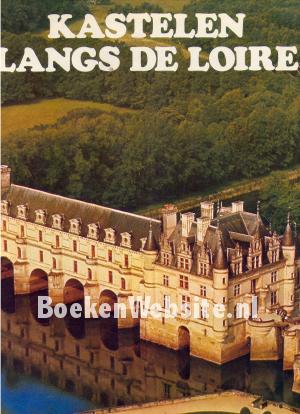 Kastelen langs de Loire