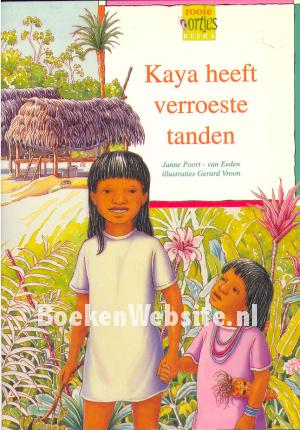 Kaya heeft verroeste tanden