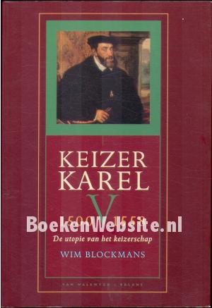Keizer Karel 1500 - 1558 Keizer Karel 1500 - 1558