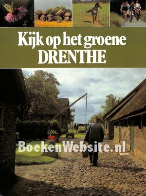 Kijk op het groene Drenthe Kijk op het groene Drenthe