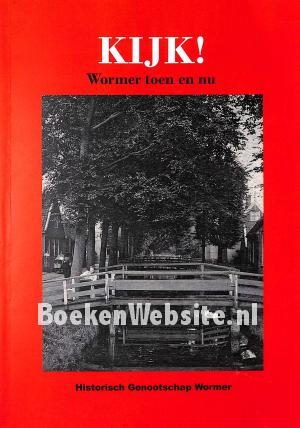 Kijk! Wormer toen en nu