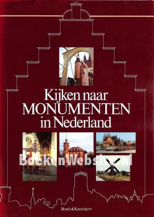 Kijken naar Monumenten in Nederland Kijken naar Monumenten in Nederland