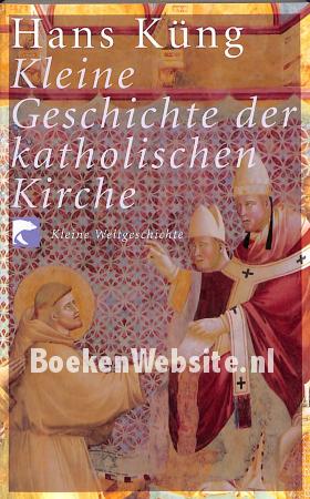 Kleine Geschichte der katholischen Kirche